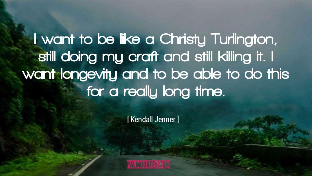 Kendall Jenner Quotes: I want to be like