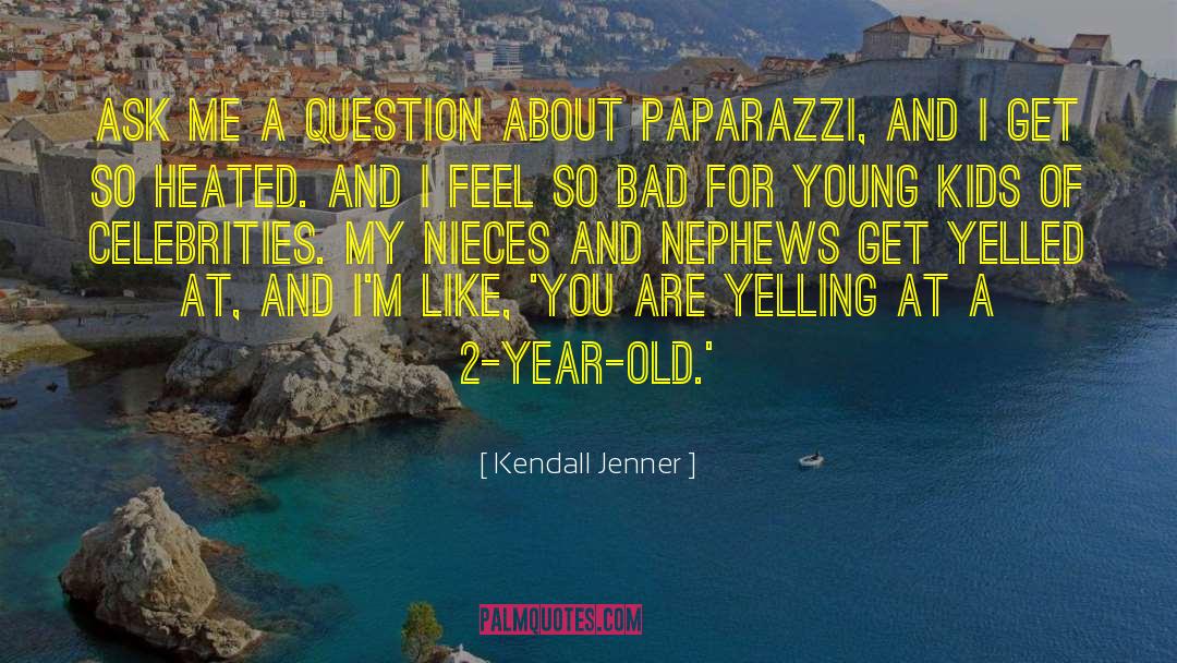 Kendall Jenner Quotes: Ask me a question about