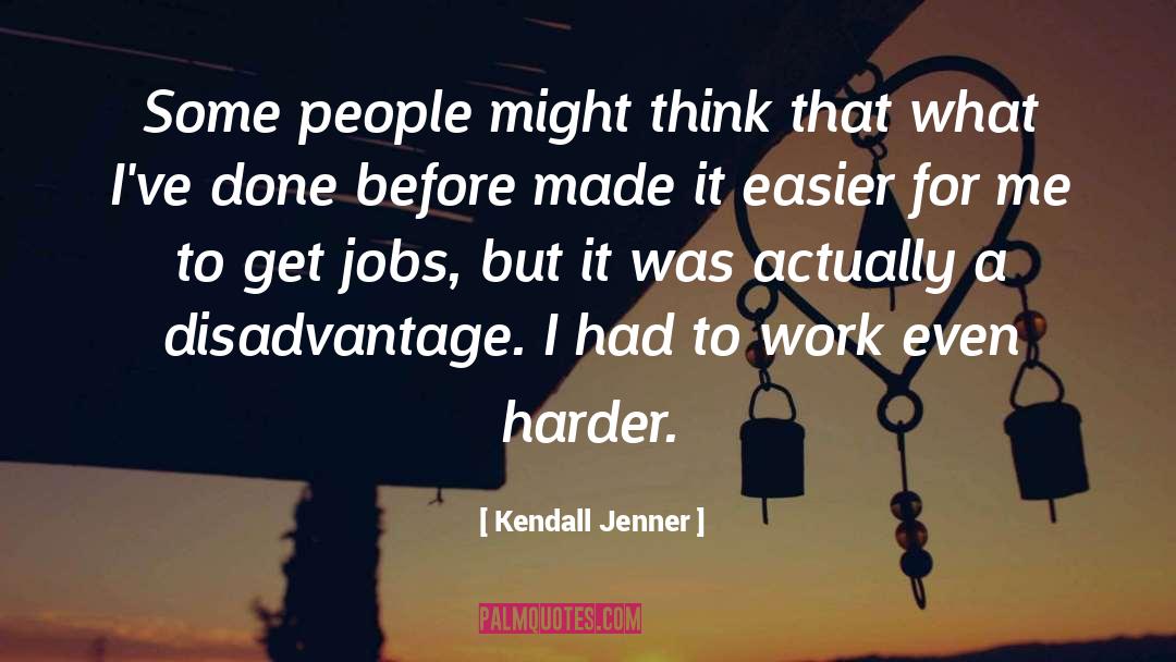 Kendall Jenner Quotes: Some people might think that