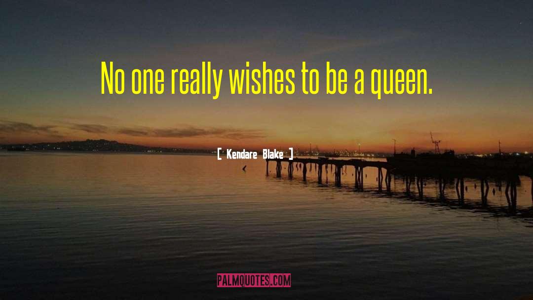 Kendare Blake Quotes: No one really wishes to