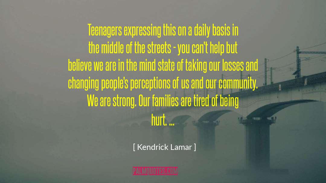 Kendrick Lamar Quotes: Teenagers expressing this on a