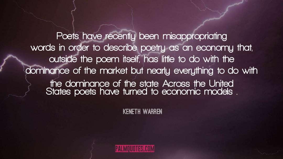 Keneth Warren Quotes: Poets have recently been misappropriating