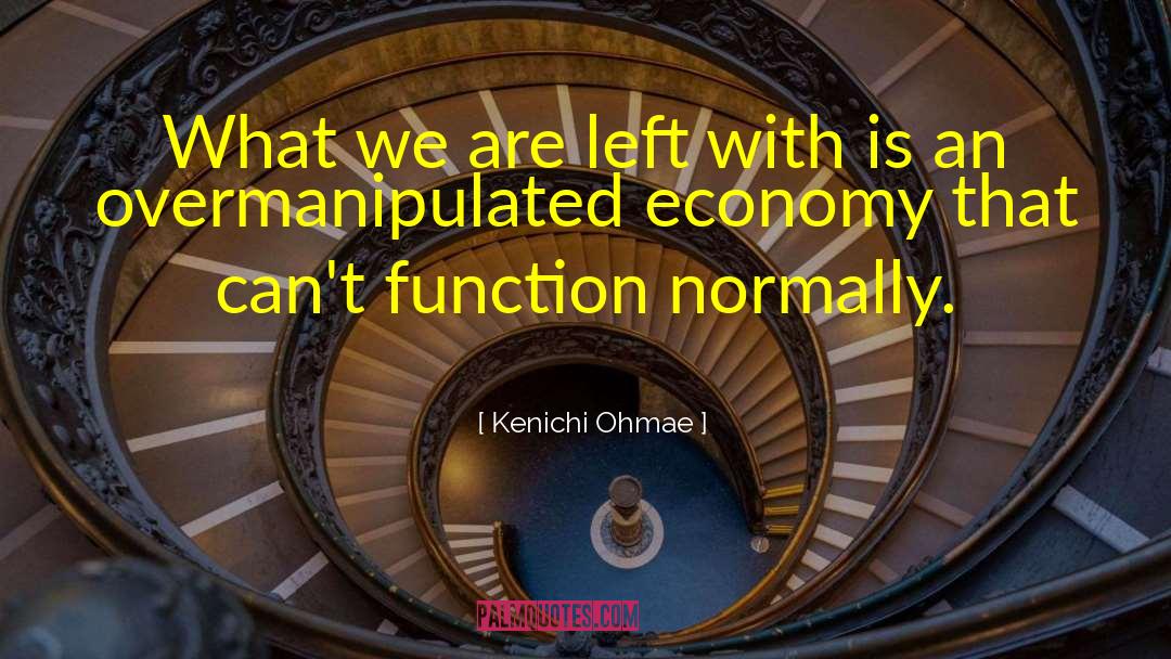 Kenichi Ohmae Quotes: What we are left with