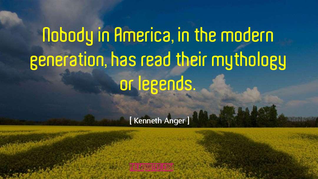 Kenneth Anger Quotes: Nobody in America, in the