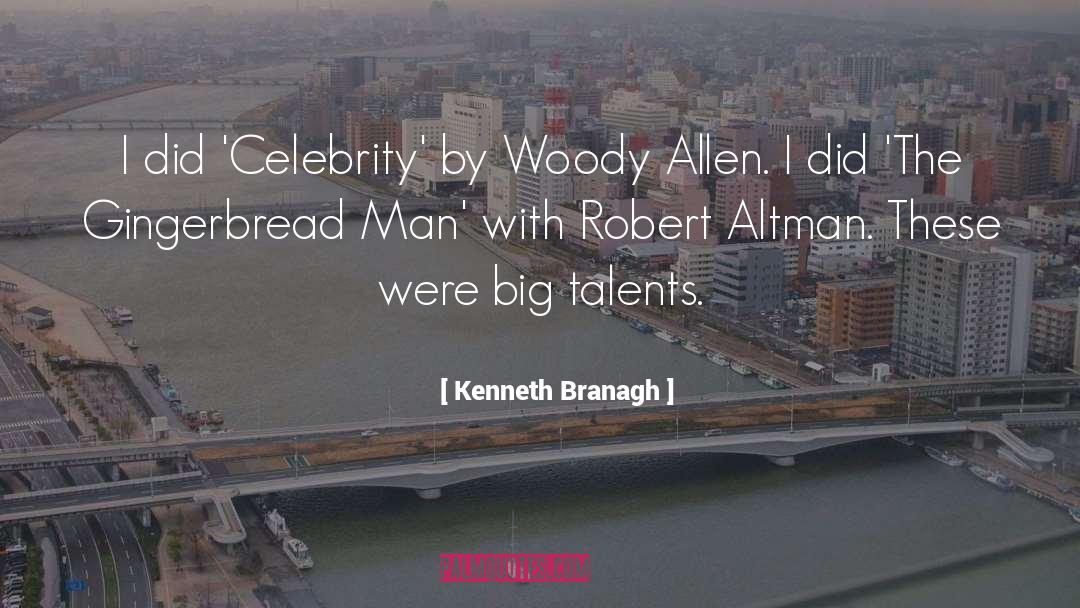 Kenneth Branagh Quotes: I did 'Celebrity' by Woody