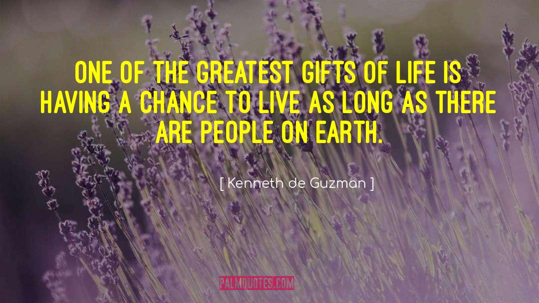 Kenneth De Guzman Quotes: One of the greatest gifts