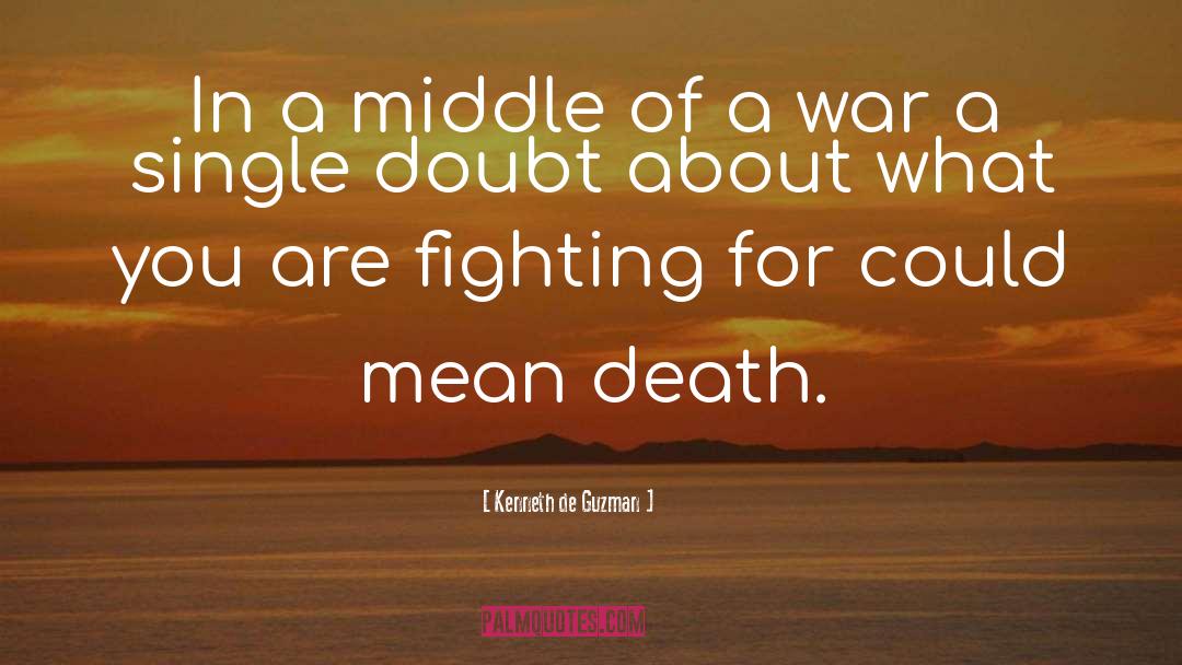Kenneth De Guzman Quotes: In a middle of a