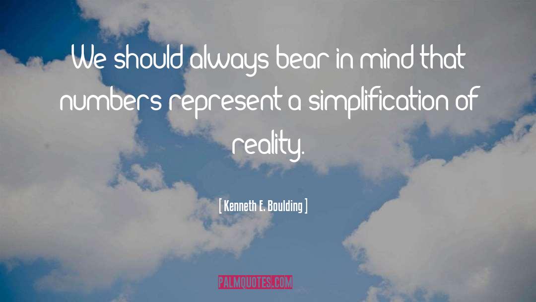 Kenneth E. Boulding Quotes: We should always bear in