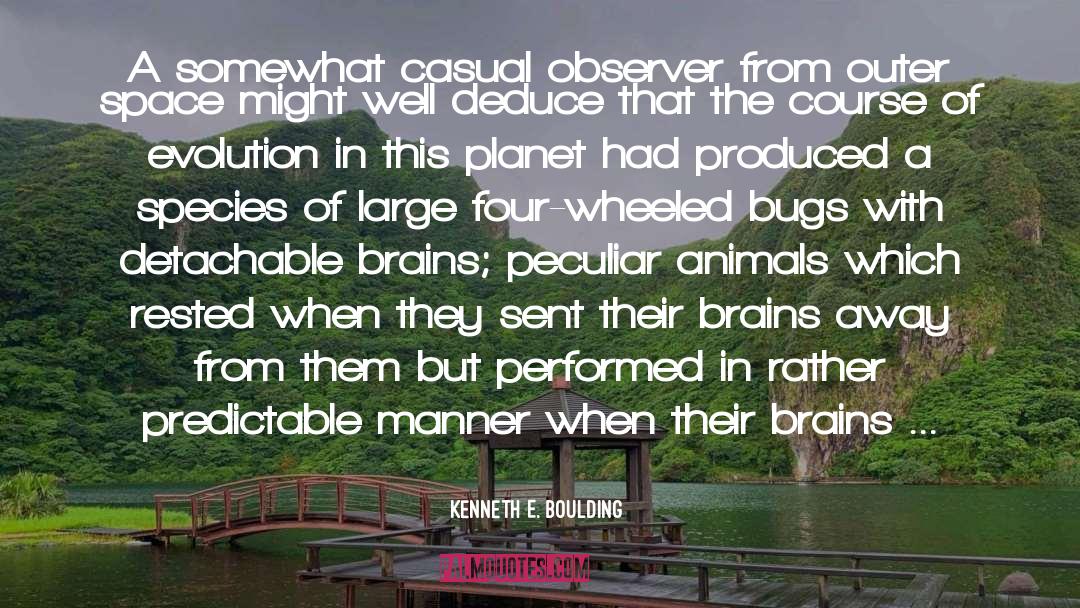 Kenneth E. Boulding Quotes: A somewhat casual observer from