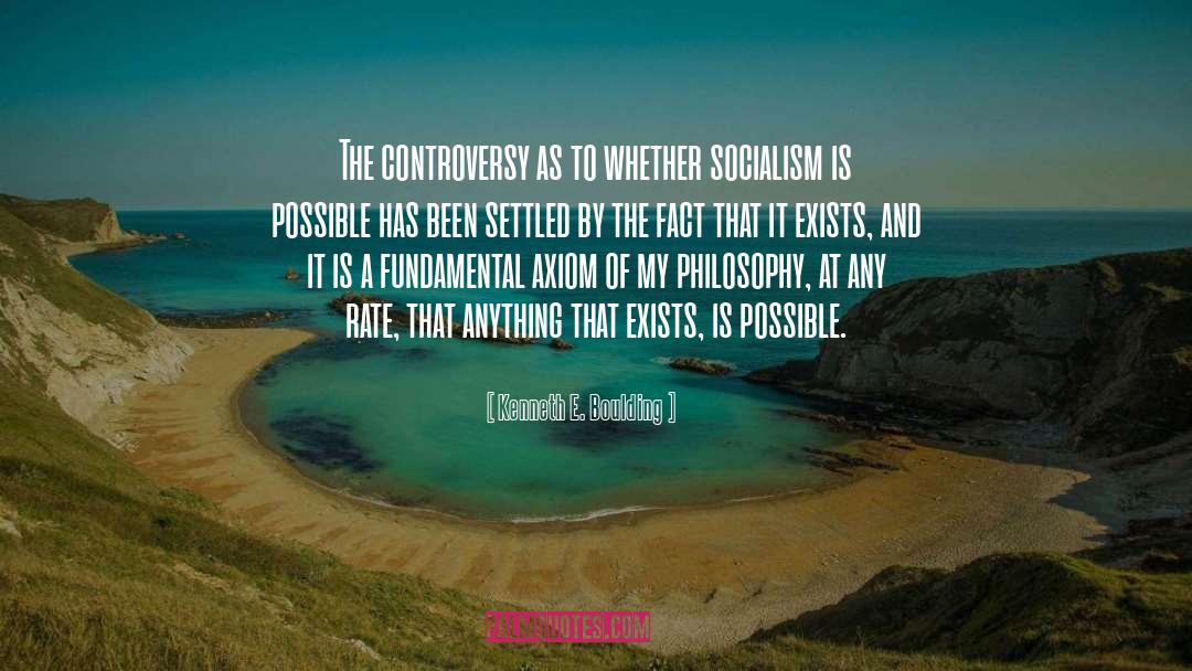 Kenneth E. Boulding Quotes: The controversy as to whether