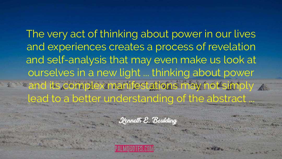 Kenneth E. Boulding Quotes: The very act of thinking