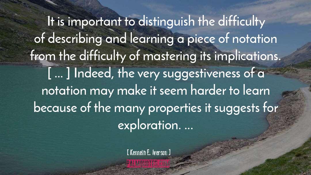 Kenneth E. Iverson Quotes: It is important to distinguish