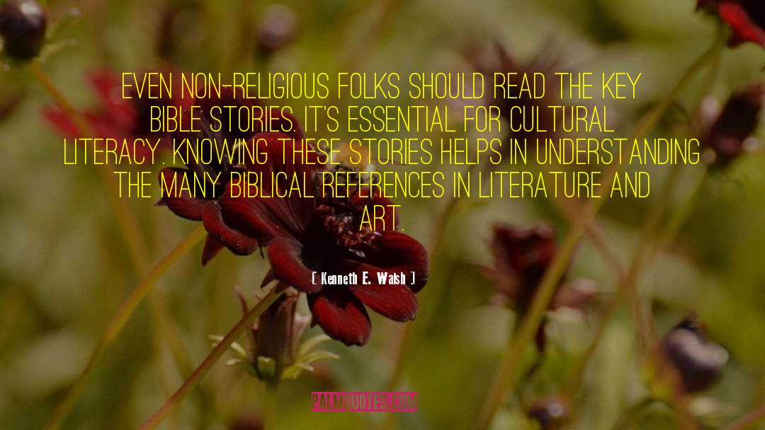 Kenneth E. Walsh Quotes: Even non-religious folks should read