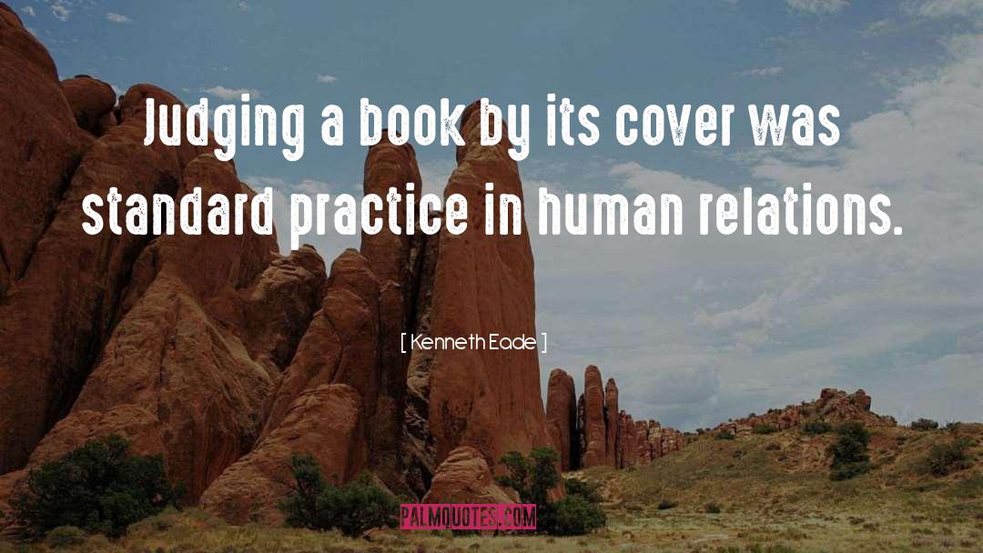 Kenneth Eade Quotes: Judging a book by its