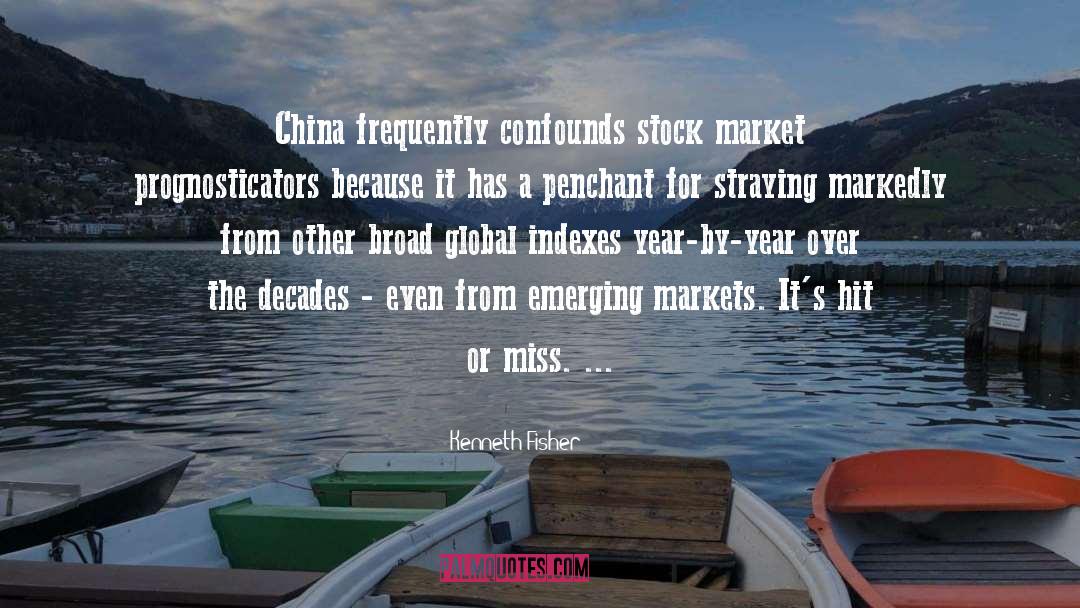 Kenneth Fisher Quotes: China frequently confounds stock market