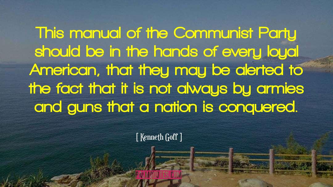 Kenneth Goff Quotes: This manual of the Communist