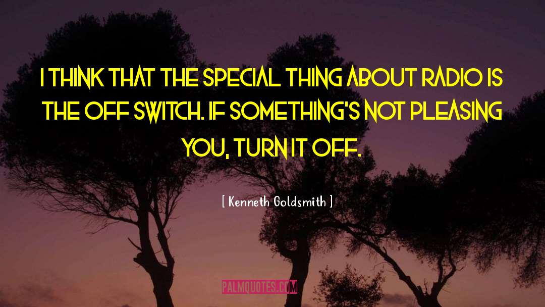 Kenneth Goldsmith Quotes: I think that the special