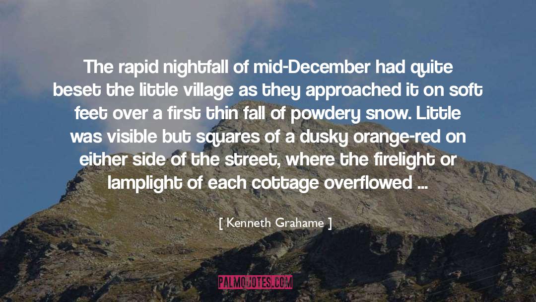 Kenneth Grahame Quotes: The rapid nightfall of mid-December