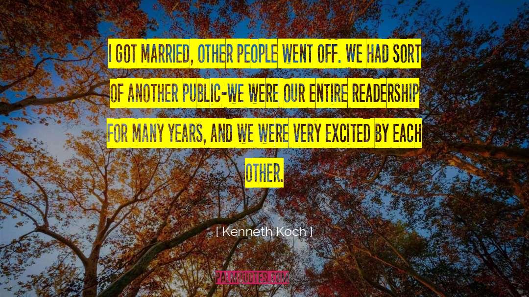 Kenneth Koch Quotes: I got married, other people