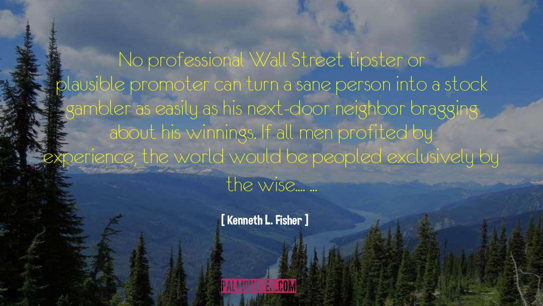 Kenneth L. Fisher Quotes: No professional Wall Street tipster