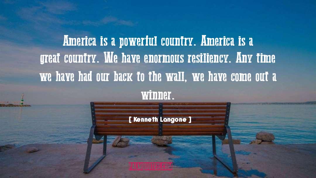 Kenneth Langone Quotes: America is a powerful country.