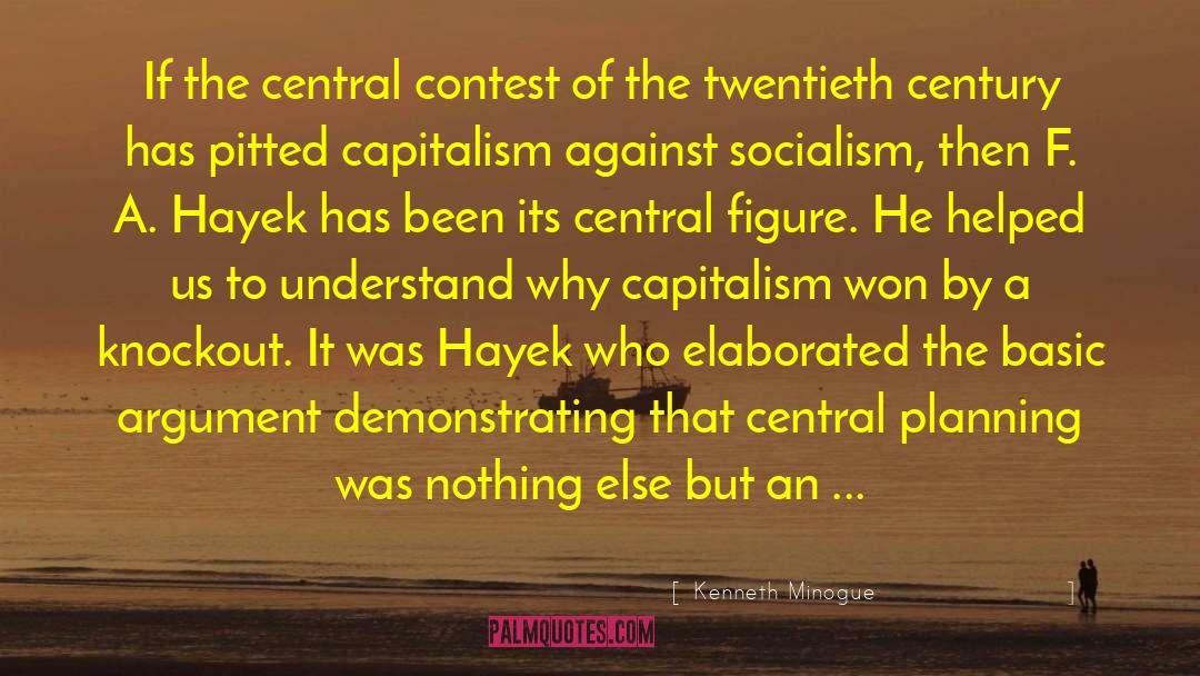 Kenneth Minogue Quotes: If the central contest of