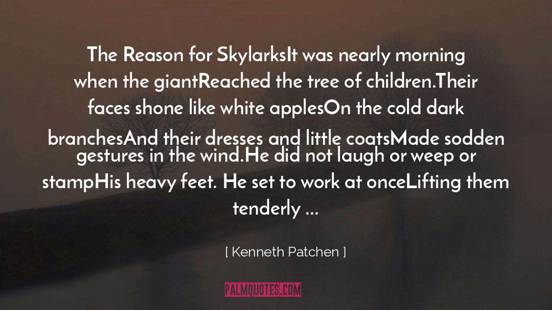 Kenneth Patchen Quotes: The Reason for Skylarks<br /><br