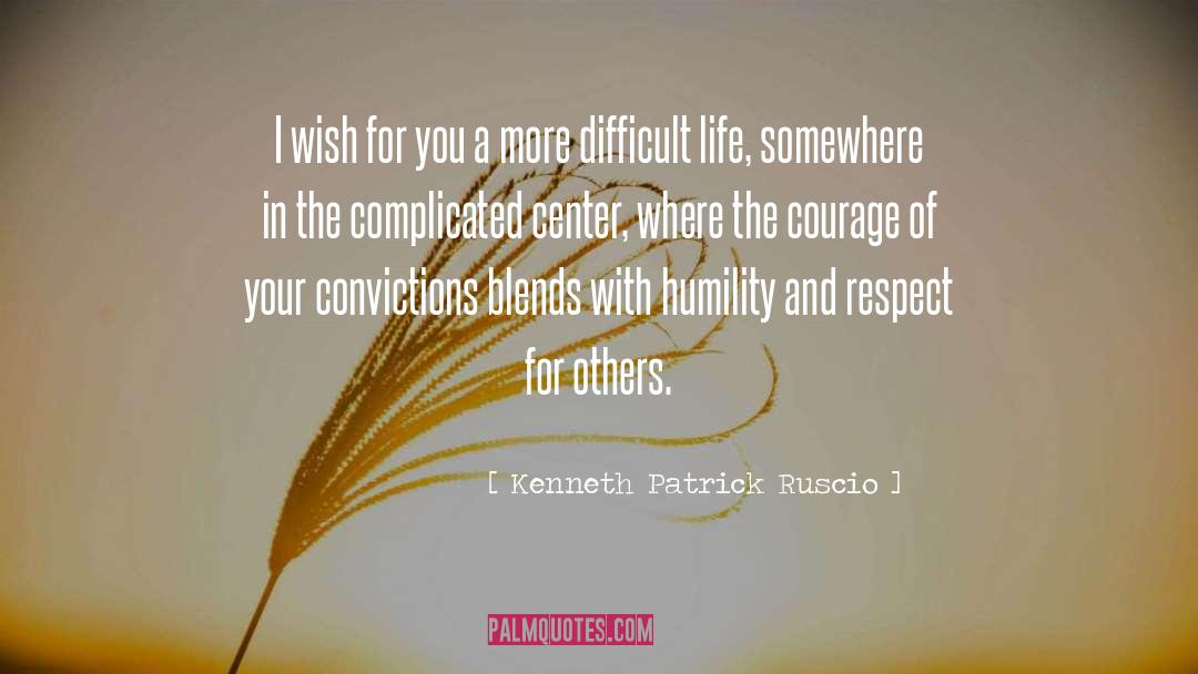 Kenneth Patrick Ruscio Quotes: I wish for you a