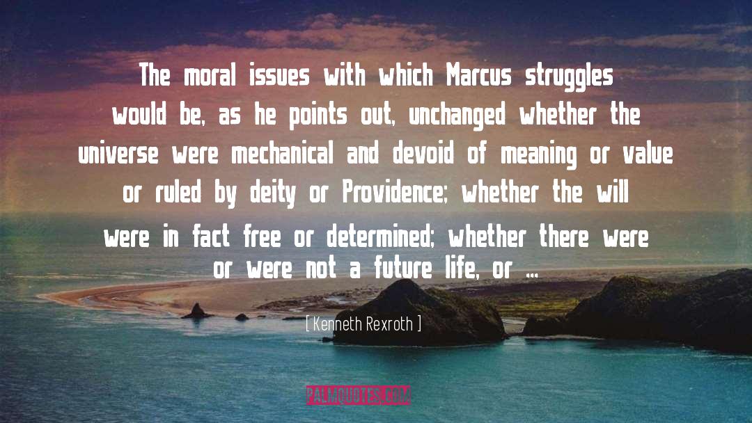 Kenneth Rexroth Quotes: The moral issues with which