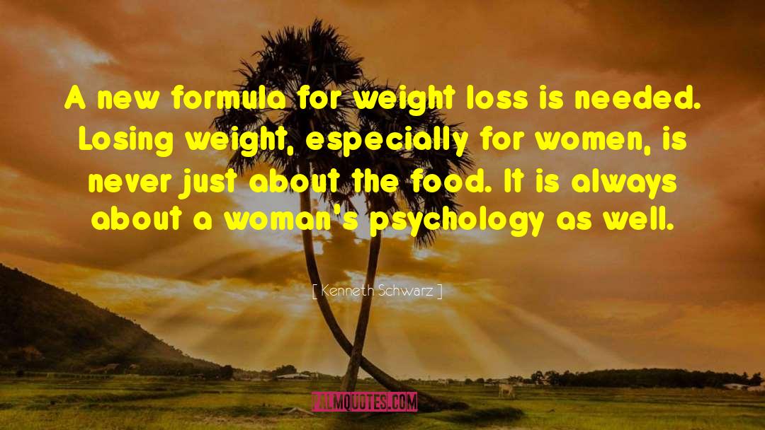 Kenneth Schwarz Quotes: A new formula for weight