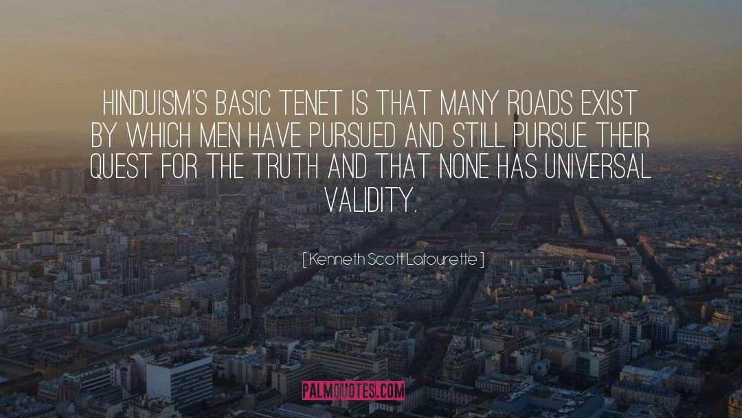 Kenneth Scott Latourette Quotes: Hinduism's basic tenet is that