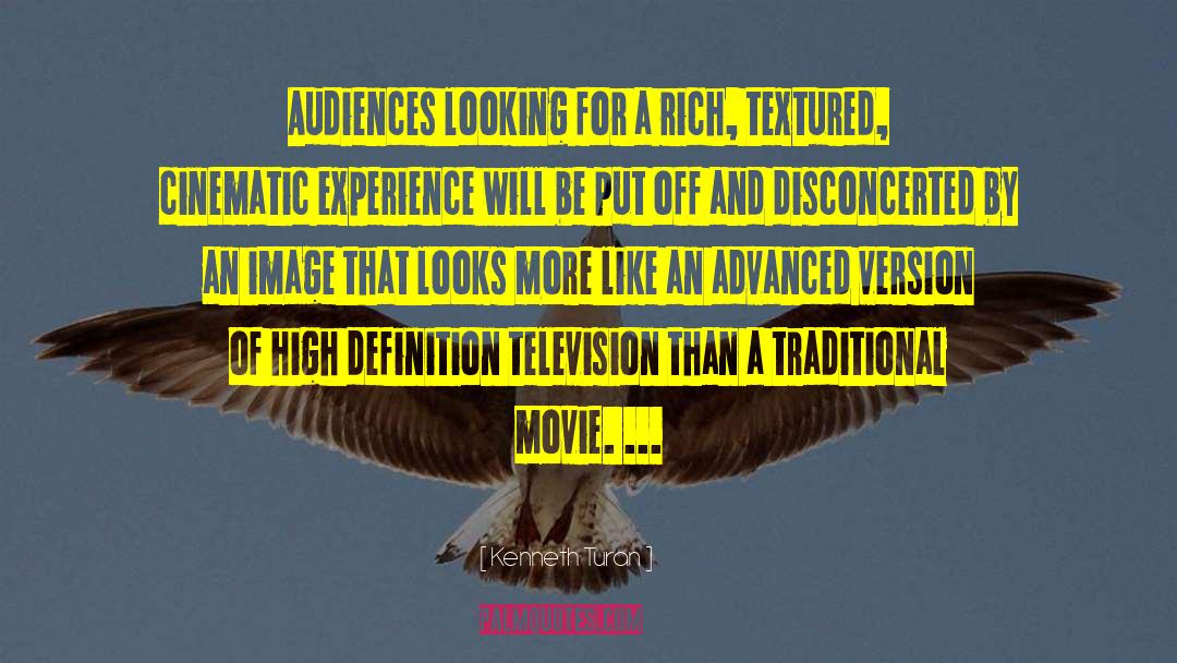 Kenneth Turan Quotes: Audiences looking for a rich,