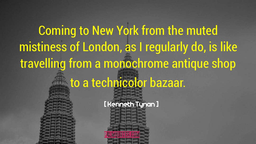 Kenneth Tynan Quotes: Coming to New York from