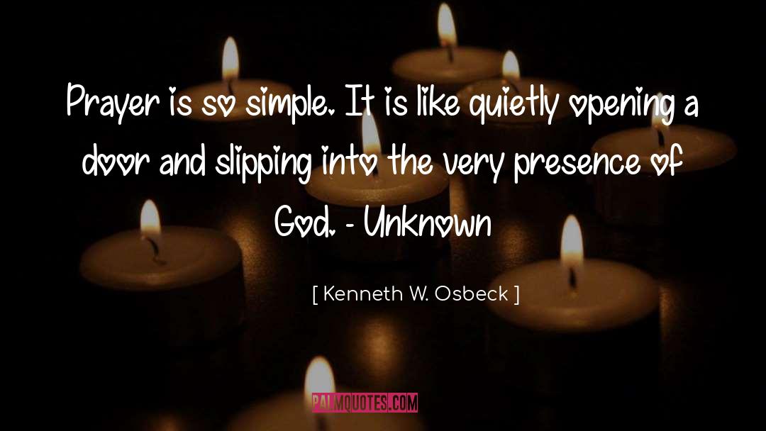 Kenneth W. Osbeck Quotes: Prayer is so simple. It