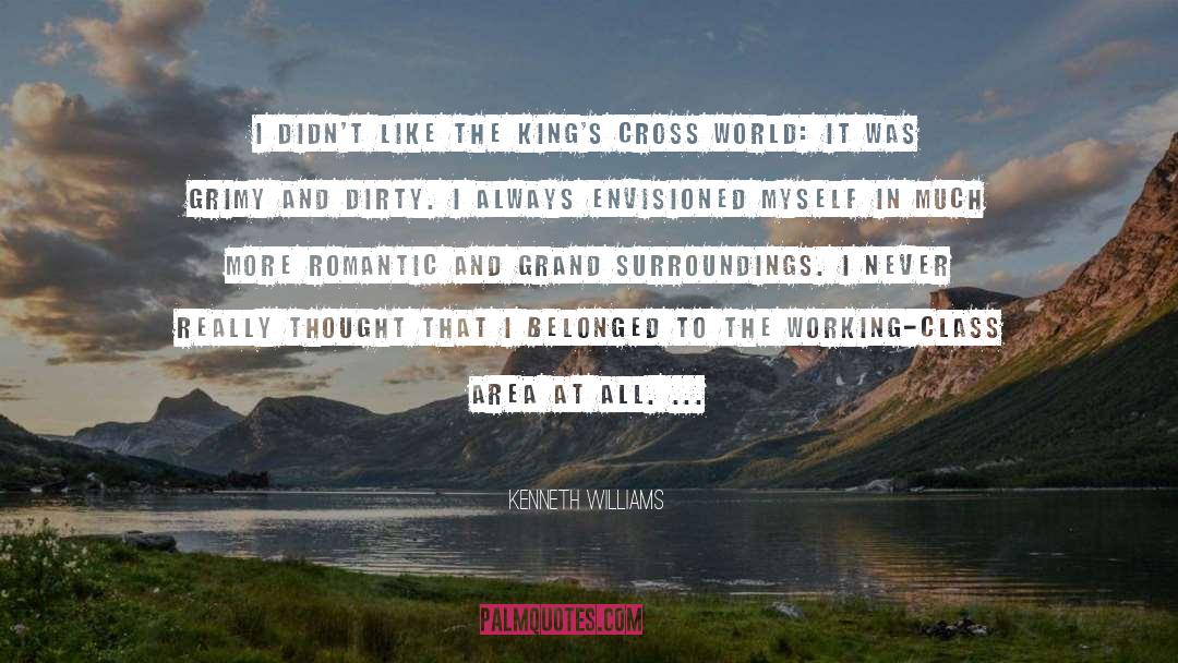 Kenneth Williams Quotes: I didn't like the King's