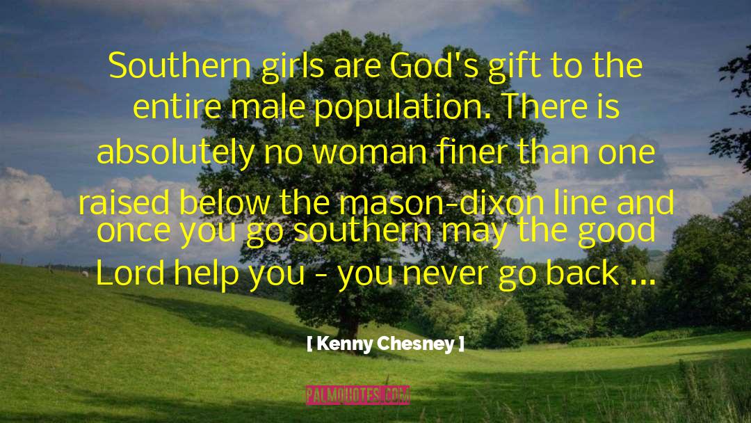 Kenny Chesney Quotes: Southern girls are God's gift