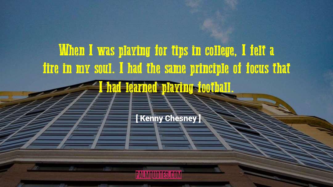 Kenny Chesney Quotes: When I was playing for