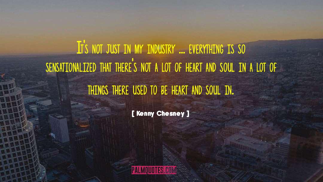 Kenny Chesney Quotes: It's not just in my