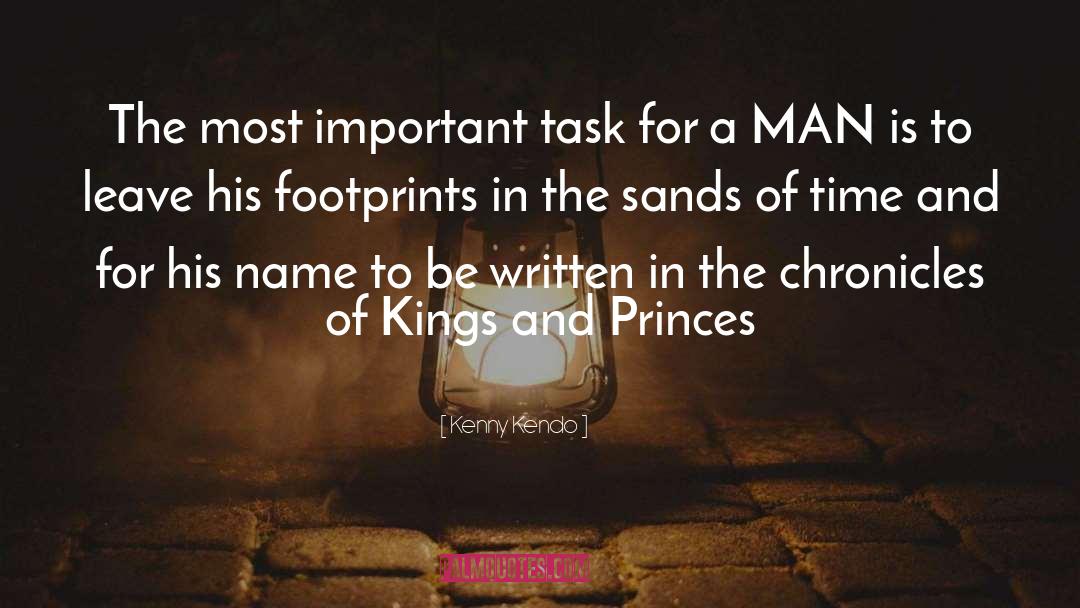 Kenny Kendo Quotes: The most important task for