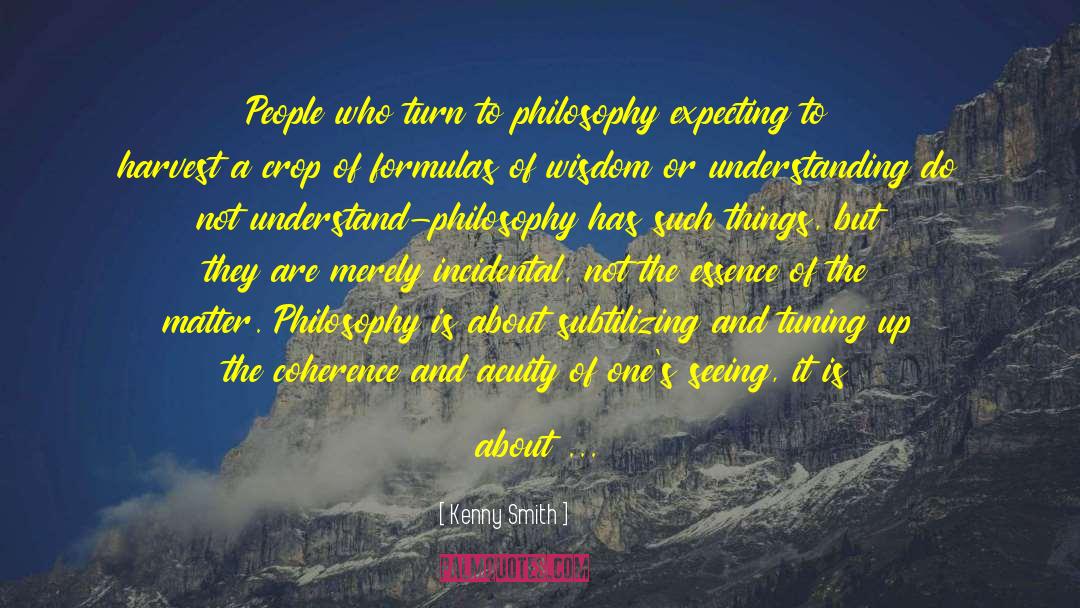 Kenny Smith Quotes: People who turn to philosophy