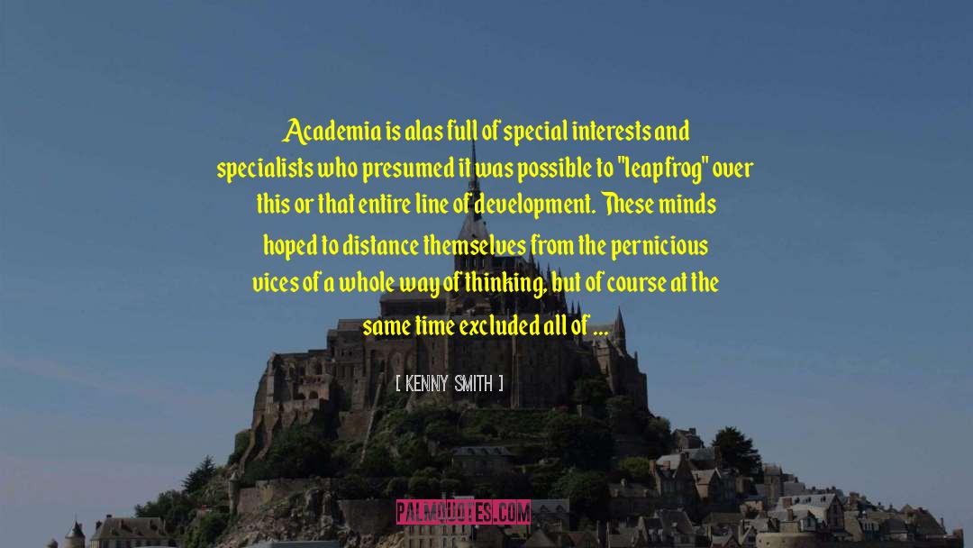 Kenny Smith Quotes: Academia is alas full of