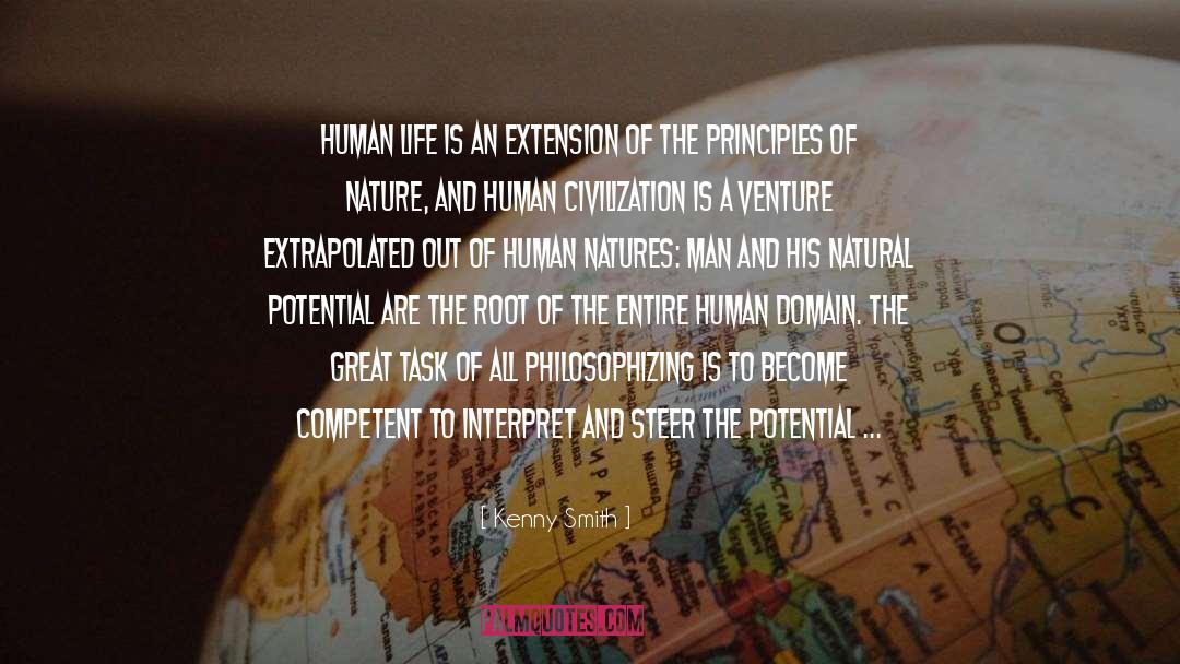 Kenny Smith Quotes: Human life is an extension
