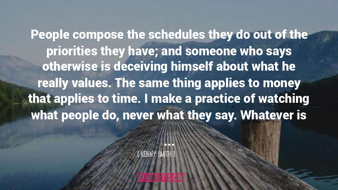 Kenny Smith Quotes: People compose the schedules they