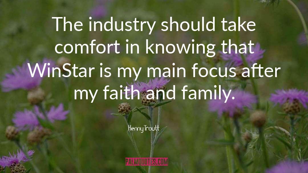 Kenny Troutt Quotes: The industry should take comfort