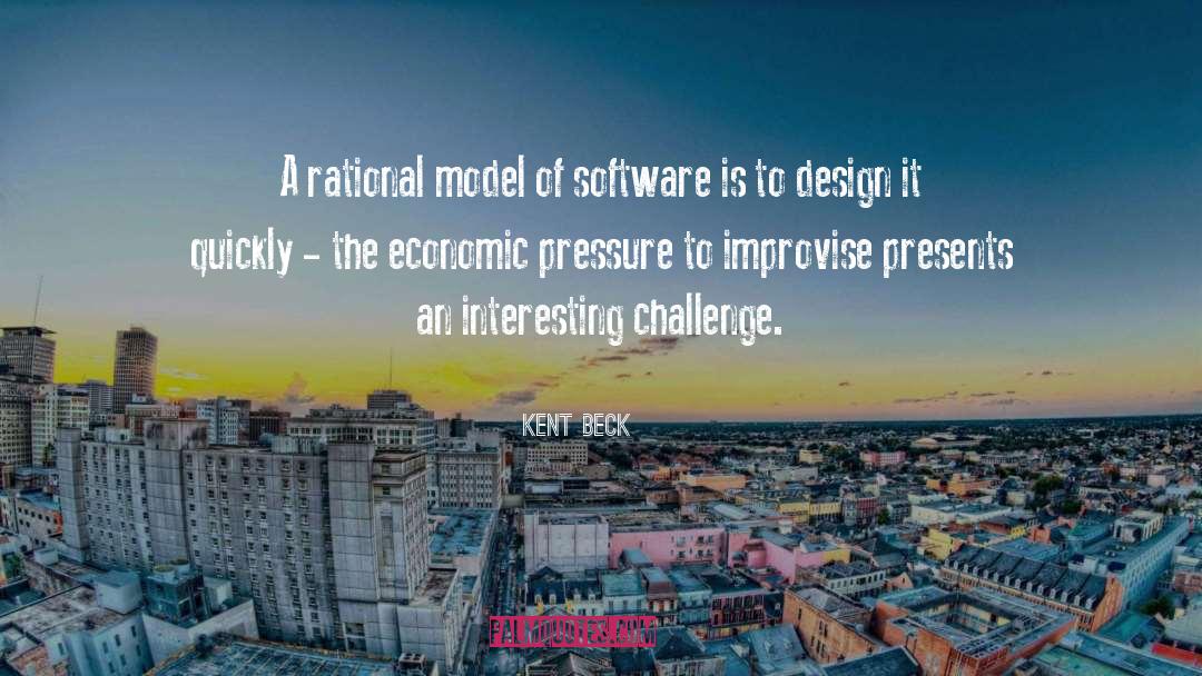 Kent Beck Quotes: A rational model of software