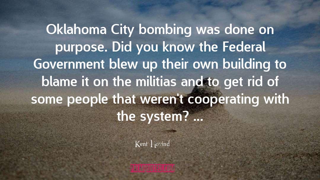 Kent Hovind Quotes: Oklahoma City bombing was done