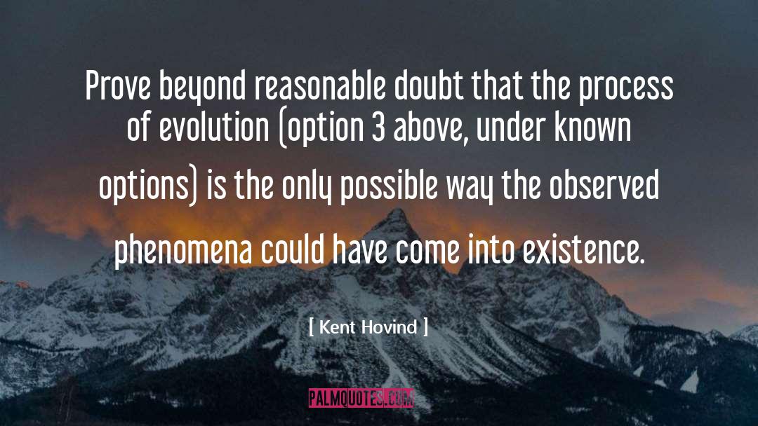 Kent Hovind Quotes: Prove beyond reasonable doubt that