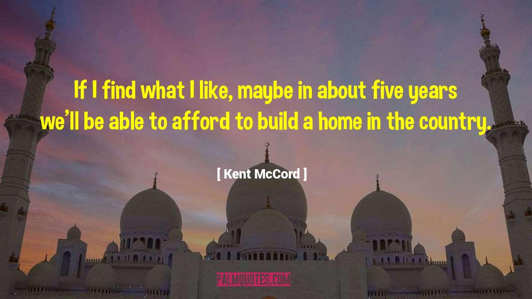 Kent McCord Quotes: If I find what I