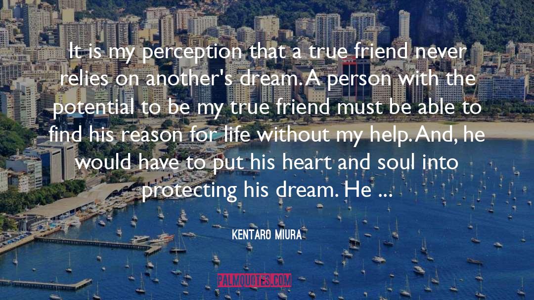 Kentaro Miura Quotes: It is my perception that