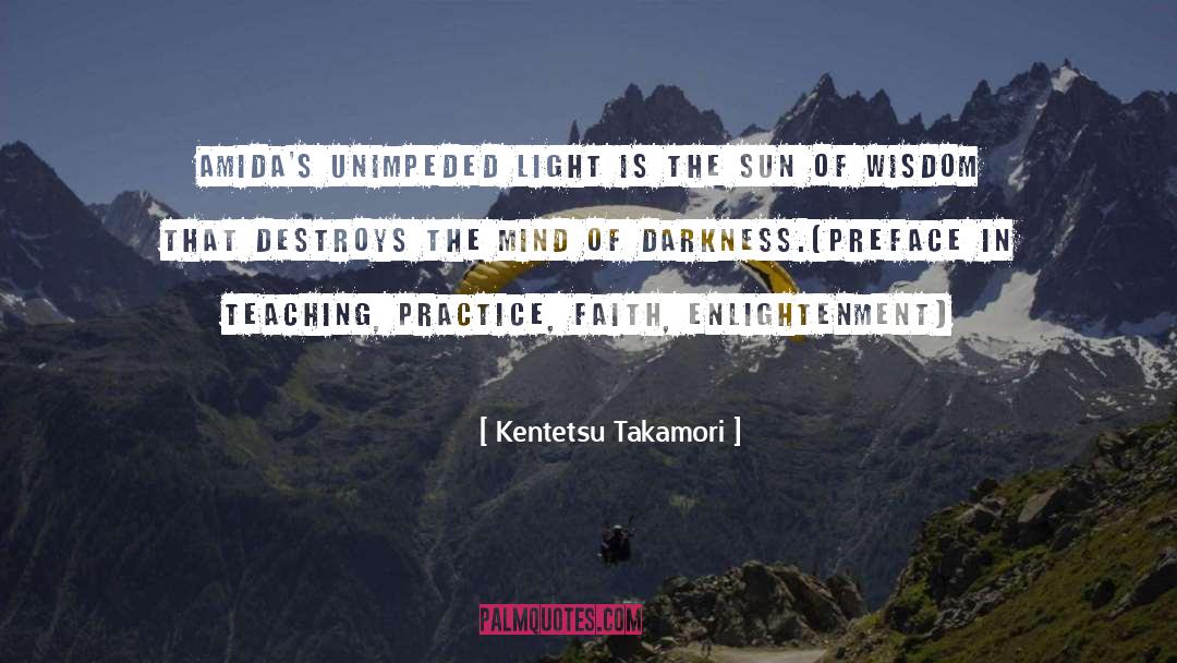 Kentetsu Takamori Quotes: Amida's unimpeded light is the